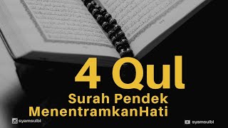 3 QUL  1 QUL 4 QUL Surah Pendek  AlKafirun AlIkhlas AlFalaq AnNas  Menentramkan Hati [upl. by Hayden]