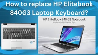 How to replace HP Elitebook 840 G3 Keyboard  How to replace HP Laptop Keyboard [upl. by Alena]