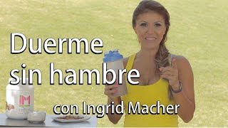 Tres alimentos para quitar el hambre antes de dormir  Con Ingrid Macher [upl. by Anaeerb]