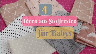 4 DIY Ideen aus Stoffresten für Babys  Stoffreste verarbeiten [upl. by Seugram832]