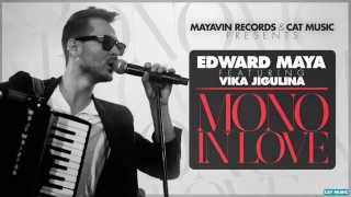 Edward Maya feat Vika Jigulina  Mono in love Official Single [upl. by Utley832]