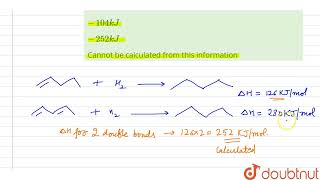 The enthalpy of hydrogenation for 1pentene is 126 kJmol The enthalpy of hydrogenation for1 [upl. by Eimareg]