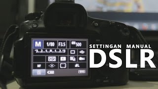 BELAJAR FOTO 3  Cara MengaturSetting Kamera DSLR [upl. by Iadam]