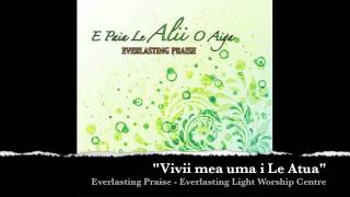 Everlasting Praise  Vivii mea uma i Le Atua [upl. by Mulloy715]