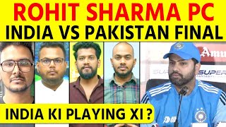 Rohit Sharma Press Conference  India vsPakistan Final Pressure Playing Combination and More [upl. by Naoma]