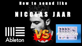 Creating a Nicolas Jaar signature sound  Ableton Live or Hologram Microcosm [upl. by Rodnas]