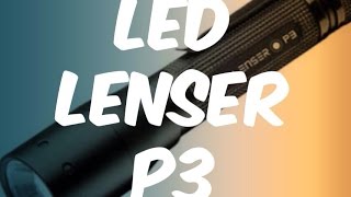 Led Lenser P3 Mini Torch Review [upl. by Soiritos]