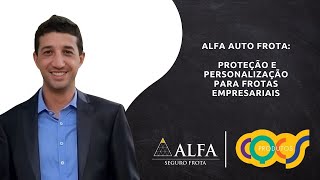 ALFA AUTO FROTA PROTEÇÃO E PERSONALIZAÇÃO EMPRESARIAIS [upl. by Uah]