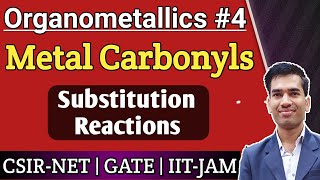 Substitution Reaction in Metal Carbonyls  Organomatallics for CSIR NET  Metal Carbonyls [upl. by Nnylecoj161]