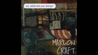 Marlon Craft  quotso what are you doingquot FULL EP [upl. by Falzetta]