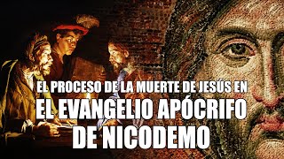 EL EVANGELIO APÓCRIFO DE NICODEMO [upl. by Yromem]