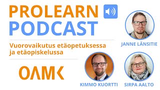 ProLearn Podcast Vuorovaikutus etäopetuksessa ja etäopiskelussa [upl. by Ielak]