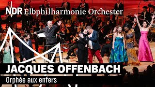 Jacques Offenbach quotOrphée aux enfersquot Marc Minkowski  NDR Elbphilharmonie Orchester [upl. by Emili]