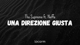 Tha Supreme  Una Direzione Giusta TESTO ft Neffa [upl. by Felicia]