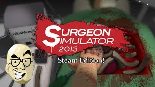 Lets Look At Surgeon Simulator 2013 Steam Edition PC [upl. by Jackqueline805]