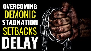 Prayer To Overcome DEMONIC Stagnation Setbacks and Delay  Daily Morning Prayer [upl. by Maroj]