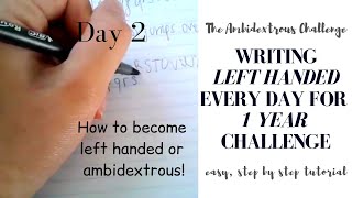 How to become left handed or ambidextrous Writing left handed EVERY DAY challenge  Day 2 [upl. by Ettelrac393]