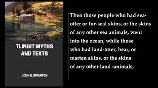 Tlingit Myths and Texts 12 🎧 By John R Swanton FULL Audiobook [upl. by Marianne]