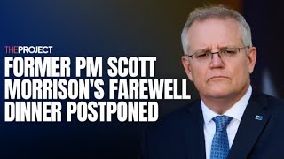 Former PM Scott Morrisons Farewell Dinner Postponed [upl. by Kinnie]