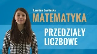 Matematyka  Przedziały liczbowe [upl. by Imerej]