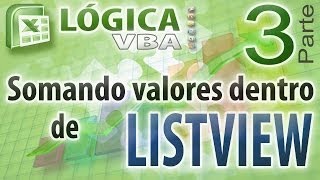 Vídeo Aula 30 Parte 03  Somando valores dentro de Listview com VBA [upl. by Purse841]