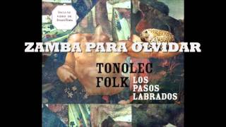 TONOLEC quotZamba para olvidarquot [upl. by Marvin]