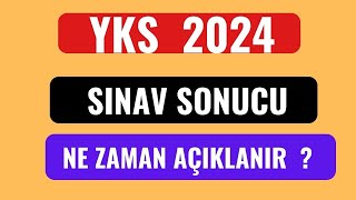 YKS 2024 SINAV SONUÇLARI NE ZAMAN AÇIKLANACAK [upl. by Aramal]