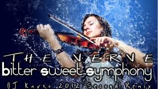 The Verve  Bitter Sweet Symphony DJ Karko 2012 Second Remix [upl. by Charteris]