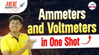 Ammeters and Voltmeters in One Shot  Class 12 Physics  JEE 2025  LIVE  InfinityLearnJEE [upl. by Gnilrac]