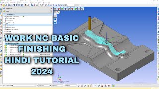 WORK NC BASIC FINISHING HINDI TUTORIAL FOR BEGINNERS solidworks cadcam worknc vmc [upl. by Htebasil]