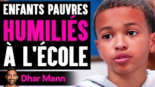 Enfants Pauvres HUMILIÉS À LÉCOLE  Dhar Mann Studios [upl. by Sherline]