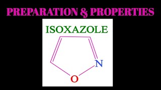 ISOXAZOLE SYNTHESISPREPARATION OF ISOXAZOLEPROPERTIES OF ISOXAZOLE [upl. by Harrison]