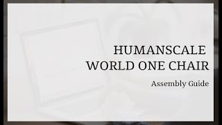 Humanscale World One [upl. by Garold]