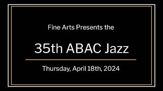 35th ABAC Spring Jazz Concert 2024 [upl. by Kral]