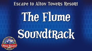 Alton Towers  The Flume Soundtrack [upl. by Noleta]