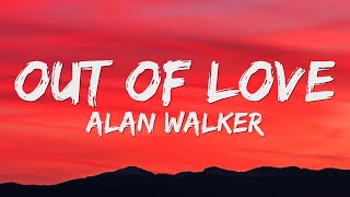 Alan Walker amp AuRa  Out Of Love Lyrics [upl. by Burleigh]