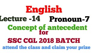 ENGLISH LECTURE 14 FOR SSC CGL 2018  Pronoun7 relative pronoun and concept of antecedent [upl. by Aklim]