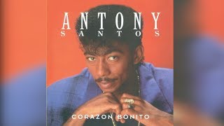 11 ANTHONY SANTOS – LO QUE TÚ QUIERAS – BACHATA  CORAZÓN BONITO [upl. by Arabeila]