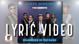 Alides HiddingTime Bandits Diamonds in the sand LYRIC VIDEO Official Lyric Video [upl. by Manvil78]