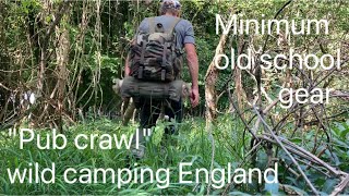 Pub crawl and wild camp using traditional ‘old school’ type gear [upl. by Ybot]