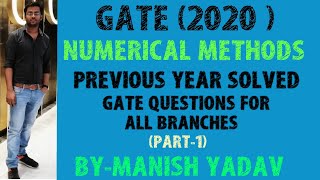 GATE 2020   NUMERICAL METHODS  PART 1 PREVIOUS YEARS QUESTIONS FOR ALL BRANCHES [upl. by Kurt]