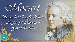 Mozart  Serenade No 10 for Winds K 361 3rd Movement quotGran Partitaquot [upl. by Adilen]