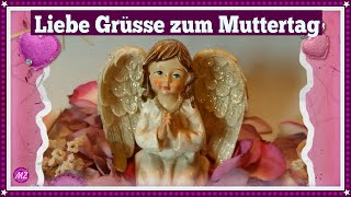 Muttertagsgrüsse 👼🌷 Alles Liebe zum Muttertag👼🌷 [upl. by Violante]