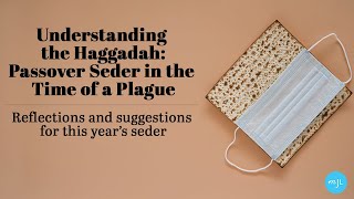 Part 1 Understanding the Haggadah Passover in the Time of a Plague [upl. by Adnolrehs274]