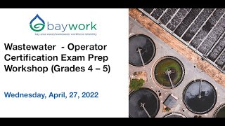 Wastewater  Prep Class Operator Certification Exam – Grades 4 and 5 [upl. by Charo924]