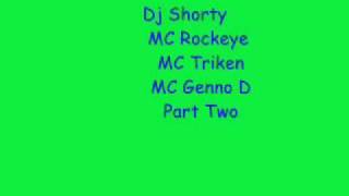 MC Rockeye MC Triken MC Genno D  Dj Shorty Part Two [upl. by Llerahs]