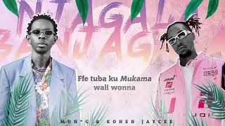 Njagala Banjagala  Mun G ft Kohen jaycee  Official Lyrics video [upl. by Sauveur]