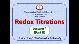 Redox Titration Lec4  Part B by Assoc Prof Mohamed ElAwady [upl. by Nwadahs701]