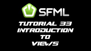 SFML 21 Tutorial 33  Introduction To Views [upl. by Nairad890]