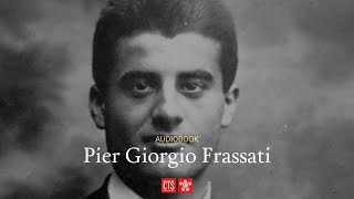 Pier Giorgio Frassati Audiobook [upl. by Lirva]